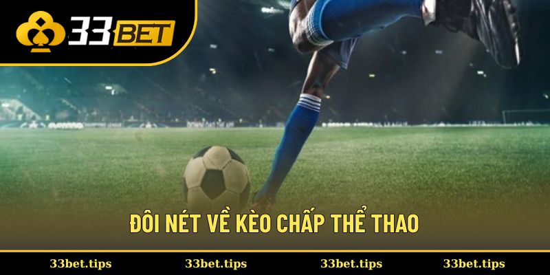 Đôi nét về kèo chấp thể thao