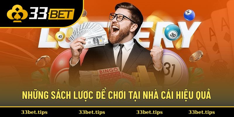 Những sách lược để chơi xổ số nhà cái hiệu quả