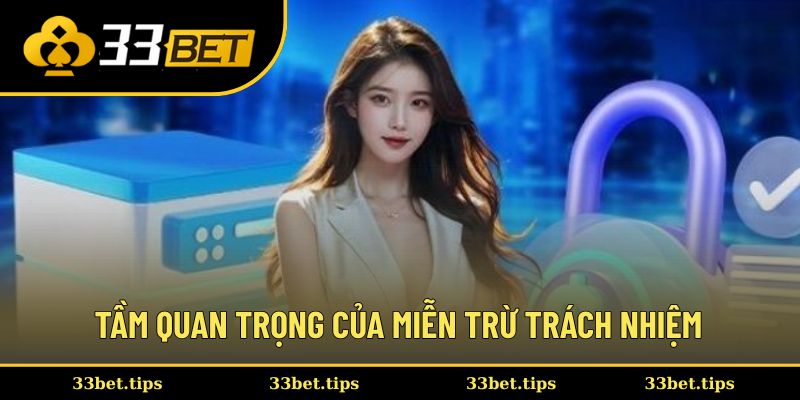 Tầm quan trọng của miễn trừ trách nhiệm
