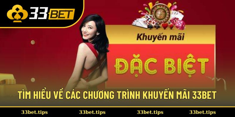 Tìm hiểu về các chương trình khuyến mãi 33BET