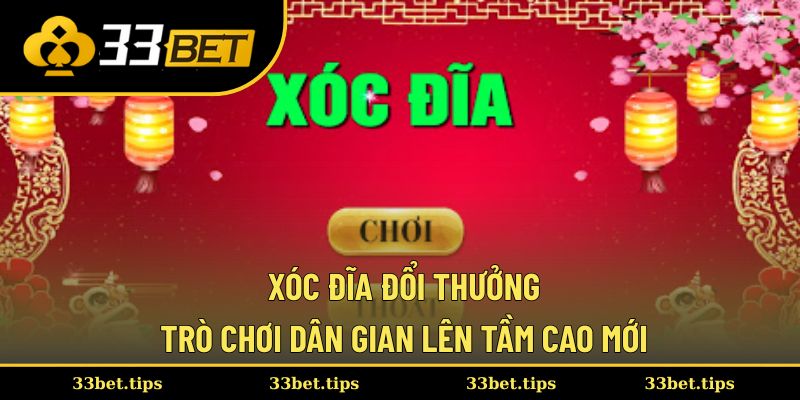 Xóc đĩa đổi thưởng